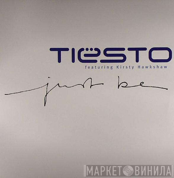 Featuring DJ Tiësto  Kirsty Hawkshaw  - Just Be