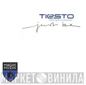 Featuring DJ Tiësto  Kirsty Hawkshaw  - Just Be