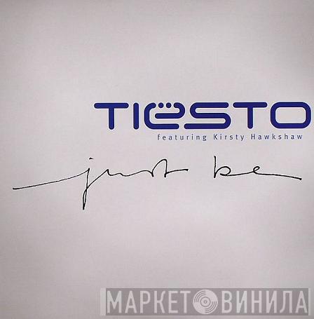 Featuring DJ Tiësto  Kirsty Hawkshaw  - Just Be