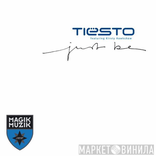 Featuring DJ Tiësto  Kirsty Hawkshaw  - Just Be