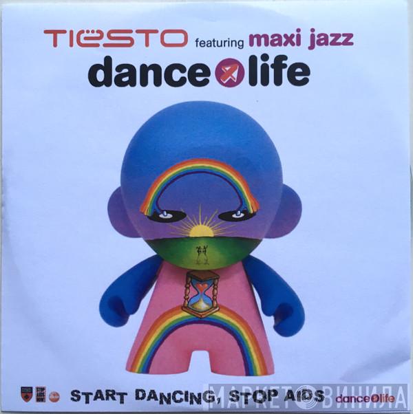 Featuring DJ Tiësto  Maxi Jazz  - Dance 4 Life