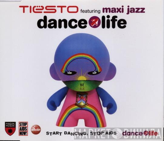 Featuring DJ Tiësto  Maxi Jazz  - Dance4Life