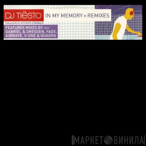 Featuring DJ Tiësto  Nicola Hitchcock  - In My Memory > Remixes