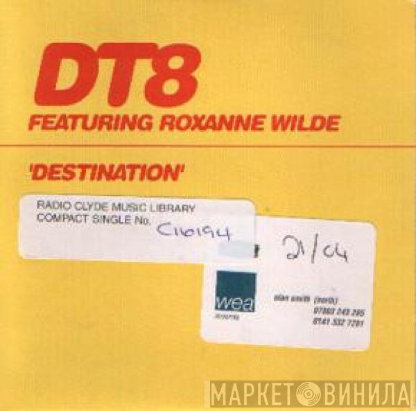 Featuring DT8 Project  Roxanne Wilde  - Destination