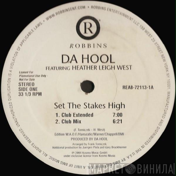 Featuring Da Hool  Heather Leigh West  - Set The Stakes High