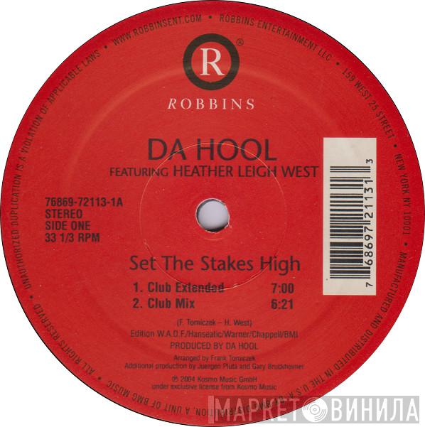 Featuring Da Hool  Heather Leigh West  - Set The Stakes High