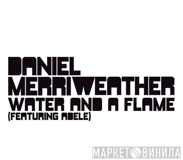 Featuring Daniel Merriweather  Adele   - Water And A Flame