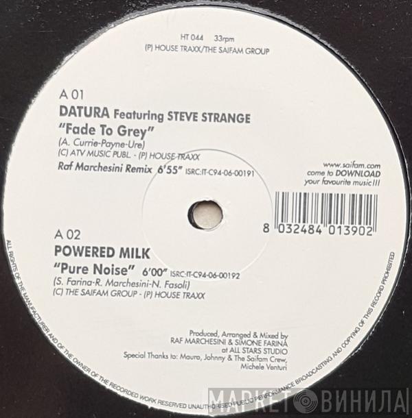 Featuring Datura / Steve Strange  Powered Milk  - Fade To Grey / Pure Noise