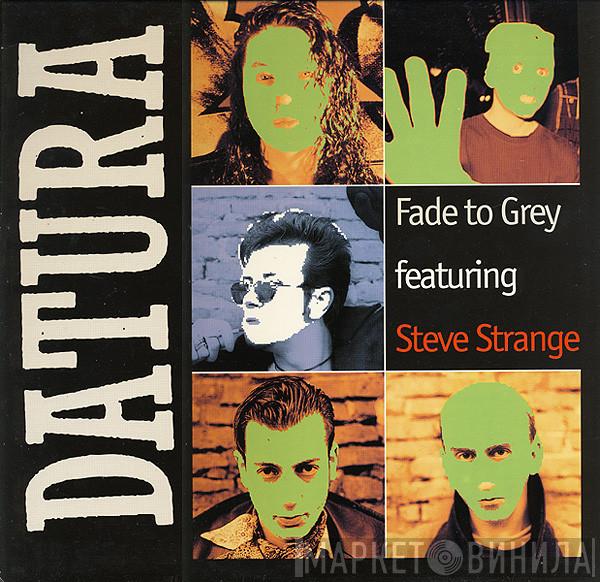 Featuring Datura  Steve Strange  - Fade To Grey