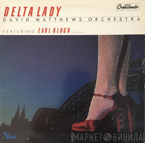 Featuring David Matthews Orchestra  Earl Klugh  - Delta Lady