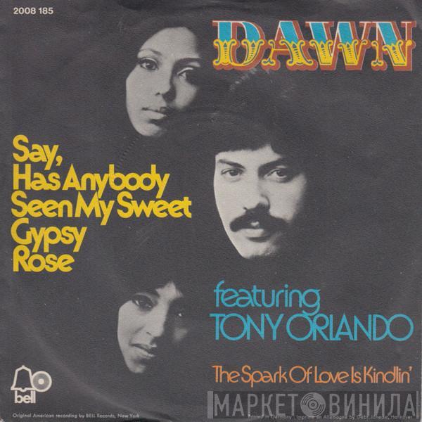 Featuring Dawn   Tony Orlando  - Say, Has Anybody Seen My Sweet Gypsy Rose