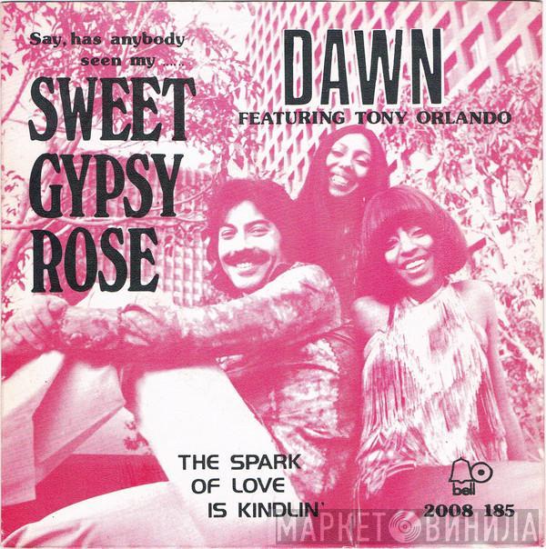 Featuring Dawn   Tony Orlando  - Say, Has Anybody Seen My Sweet Gypsy Rose