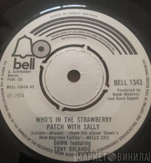 Featuring Dawn   Tony Orlando  - Who's In The Strawberry Patch With Sally