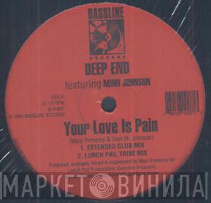 Featuring Deep End  Mimi Johnson  - Your Love Is Pain