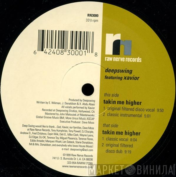 Featuring Deep Swing  Xavior  - Takin' Me Higher