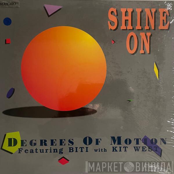 Featuring Degrees Of Motion With Biti Strauchn  Kit West  - Shine On