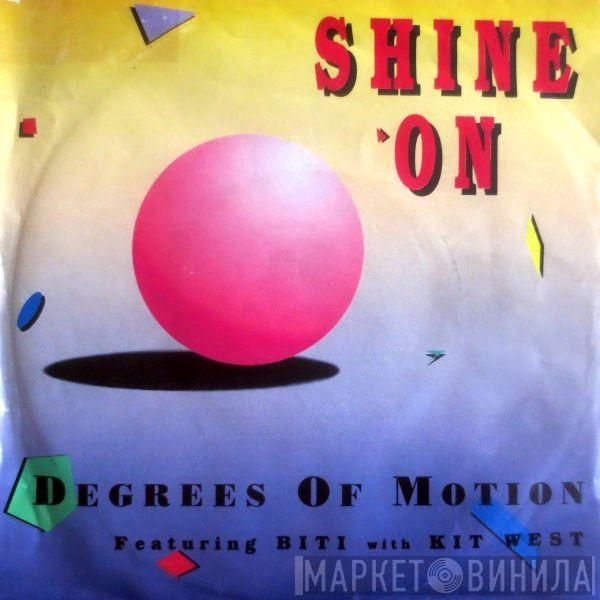 Featuring Degrees Of Motion With Biti Strauchn  Kit West  - Shine On