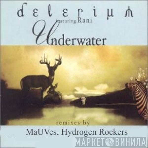 Featuring Delerium  Rani  - Underwater (Remixes By MaUVes / Hydrogen Rockers)