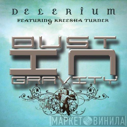 Featuring Delerium  Kreesha Turner  - Dust In Gravity