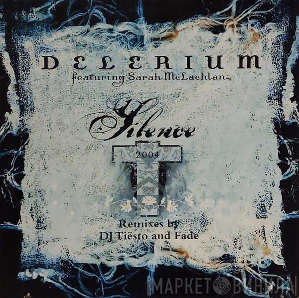 Featuring Delerium  Sarah McLachlan  - Silence 2004 (Remixes By DJ Tiësto And Fade)