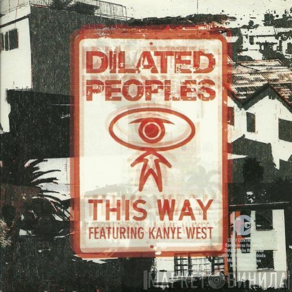 Featuring Dilated Peoples  Kanye West  - This Way