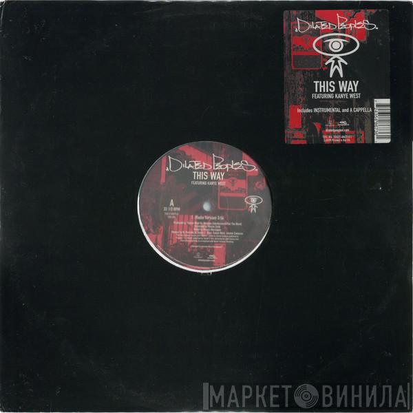Featuring Dilated Peoples  Kanye West  - This Way