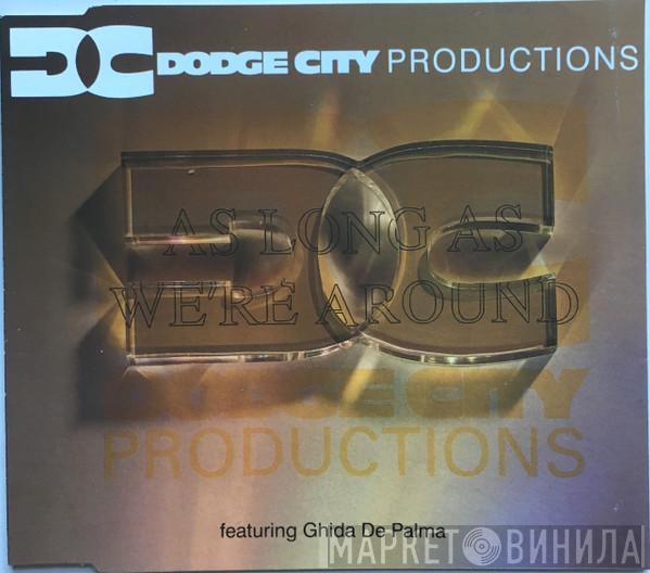 Featuring Dodge City Productions  Guida De Palma  - As Long As We're Around