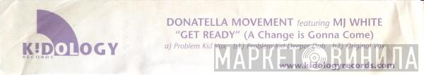 Featuring Donatella Movement  MJ White  - Get Ready (A Change Is Gonna Come)