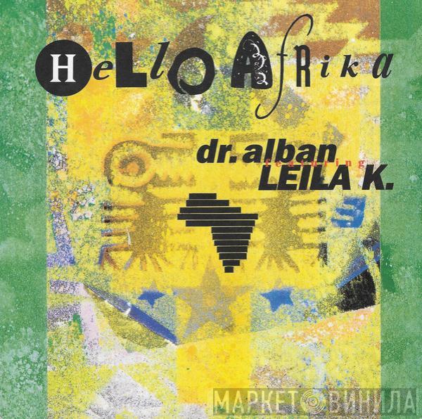 Featuring Dr. Alban  Leila K  - Hello Afrika
