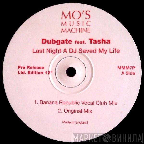 Featuring Dub Gate  Tasha  - Last Night A DJ Saved My Life
