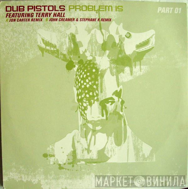 Featuring Dub Pistols  Terry Hall  - Problem Is (Part 01)
