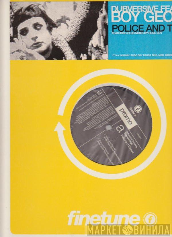Featuring Dubversive  Boy George  - Police And Thieves