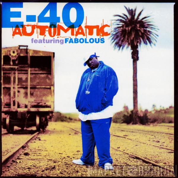 Featuring E-40  Fabolous  - Automatic