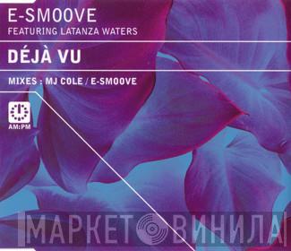 Featuring E-Smoove  Latanza Waters  - Déjà Vu