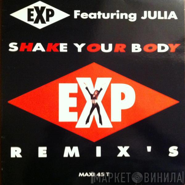 Featuring E.X.P.  Julia   - Shake Your Body (Remix's)