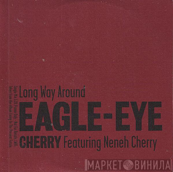 Featuring Eagle-Eye Cherry  Neneh Cherry  - Long Way Around