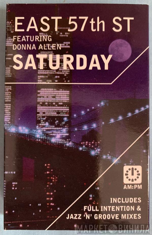 Featuring East 57th St.  Donna Allen  - Saturday