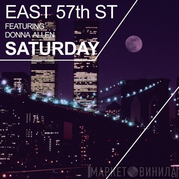 Featuring East 57th St.  Donna Allen  - Saturday