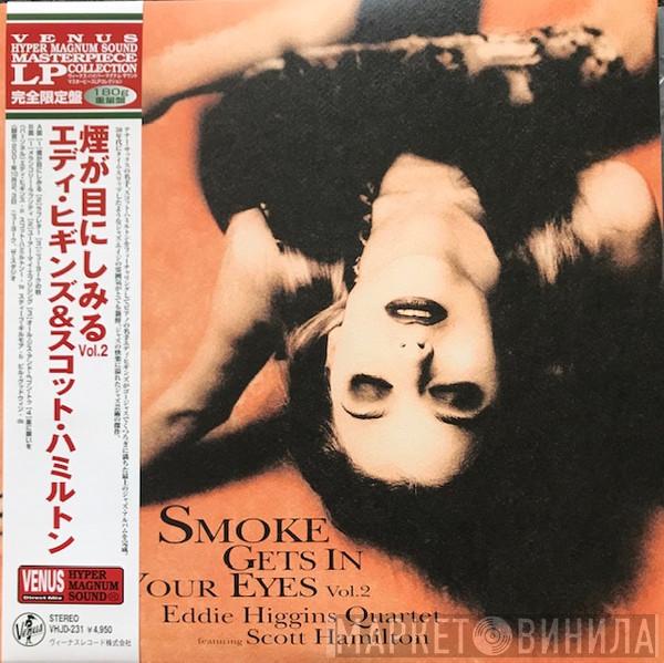 Featuring Eddie Higgins Quartet  Scott Hamilton  - Smoke Gets In Your Eyes Vol.2