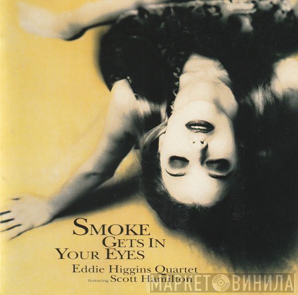 Featuring Eddie Higgins Quartet  Scott Hamilton  - Smoke Gets In Your Eyes
