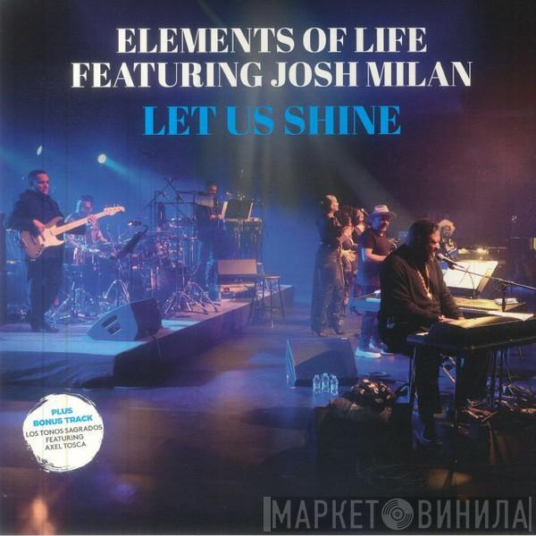 Featuring  Elements Of Life   Josh Milan  - Let Us Shine