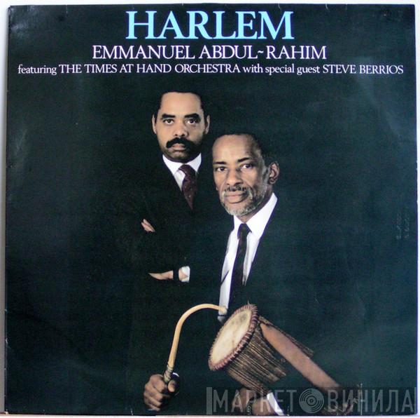 Featuring Emmanuel Abdul-Rahim With Special Guest The Times At Hand Orchestra  Steve Berrios  - Harlem