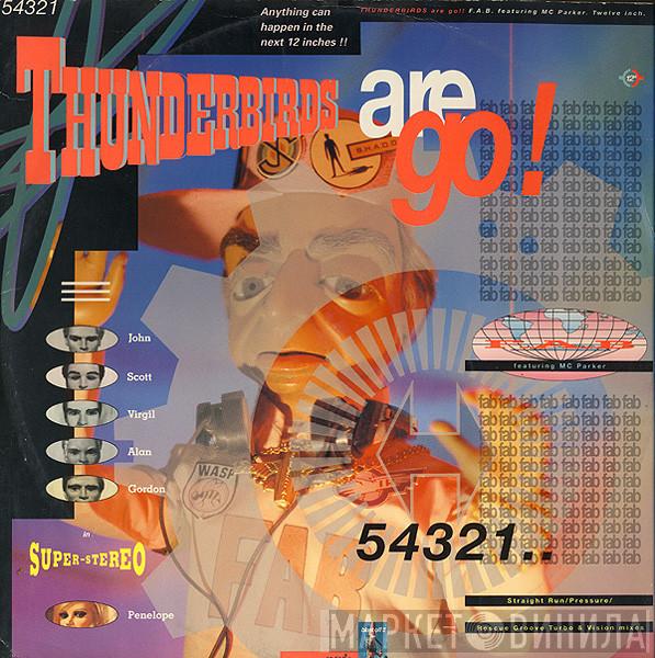 Featuring F.A.B.  MC Parker  - Thunderbirds Are Go!