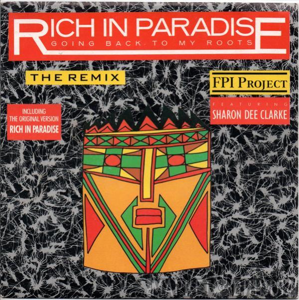 Featuring FPI Project  Sharon Dee Clarke  - Rich In Paradise "Going Back To My Roots" (The Remix)
