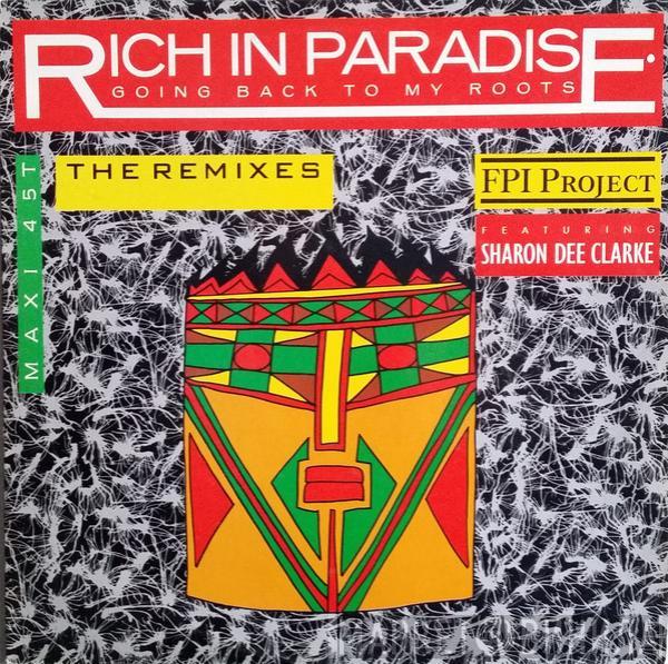 Featuring FPI Project  Sharon Dee Clarke  - Rich In Paradise "Going Back To My Roots" (The Remixes)