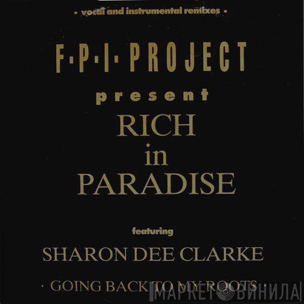 Featuring FPI Project  Sharon Dee Clarke  - Rich In Paradise "Going Back To My Roots" (Vocal And Instrumental Remixes)