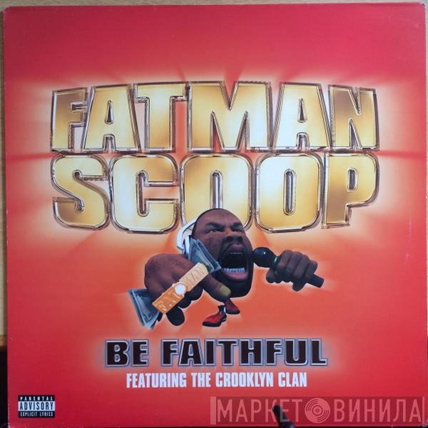 Featuring Fatman Scoop  Crooklyn Clan  - Be Faithful