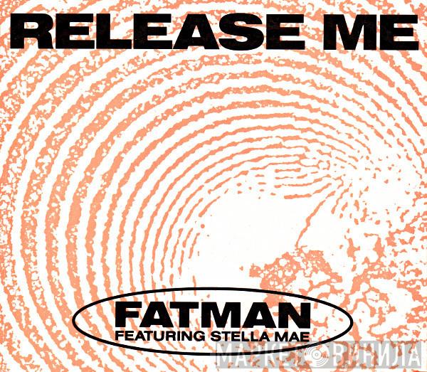 Featuring Fatman  Stella Mae  - Release Me (Steve Anderson Remix)