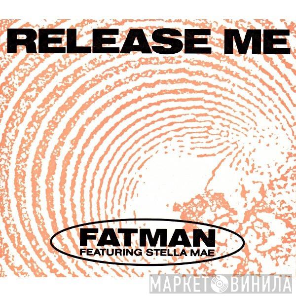Featuring Fatman  Stella Mae  - Release Me (Steve Anderson Remix)