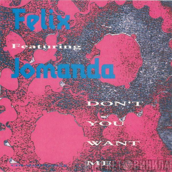 Featuring Felix  Jomanda  - Don't You Want Me